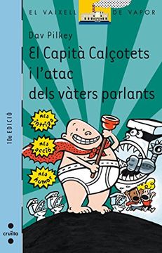portada El Capità Calçotets i l'atac dels vàters parlants (Barco de Vapor Azul) (en Catalá)