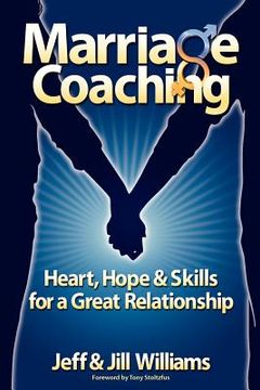 portada Marriage Coaching: Heart, Hope and Skills for a Great Relationship