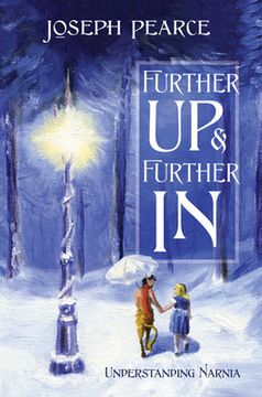 portada Further Up & Further in: Understanding Narnia (en Inglés)