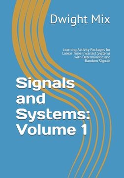 portada Signals and Systems: Volume 1: Learning Activity Packages for Linear Time-Invariant Systems with Deterministic and Random Signals (in English)