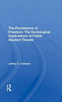 portada The Persistence of Freedom: The Sociological Implications of Polish Student Theater (en Inglés)