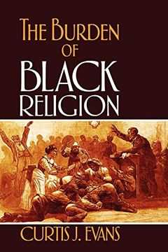 portada The Burden of Black Religion (en Inglés)