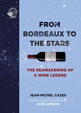 portada From Bordeaux to the Stars: The Reawakening of a Wine Legend (en Inglés)