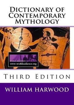 portada Dictionary of Contemporary Mythology: Third Edition, 2011 (en Inglés)
