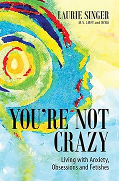 portada You'Re not Crazy: Living With Anxiety, Obsessions and Fetishes (en Inglés)