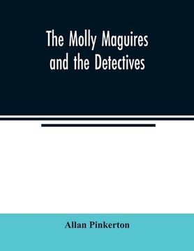 portada The Molly Maguires and the detectives (in English)