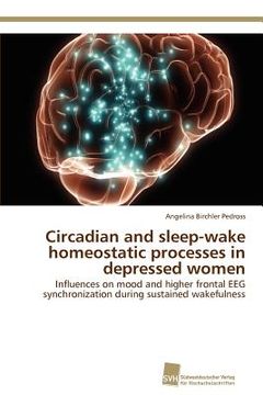 portada circadian and sleep-wake homeostatic processes in depressed women (en Inglés)