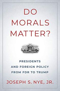 portada Do Morals Matter? Presidents and Foreign Policy From fdr to Trump (in English)