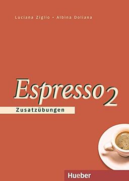 portada Espresso 2. Ein Italtienischkurs: Espresso 2. Zusatzübungen: Ein Italienischkurs (en Italiano)