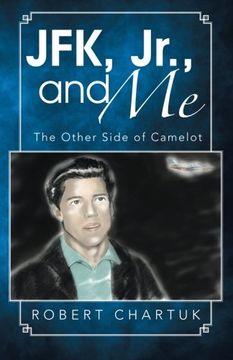 portada Jfk, Jr. , and me: The Other Side of Camelot (in English)