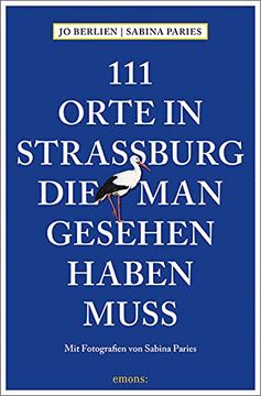 portada 111 Orte in Straßburg, die man Gesehen Haben Muss: Reiseführer (en Alemán)