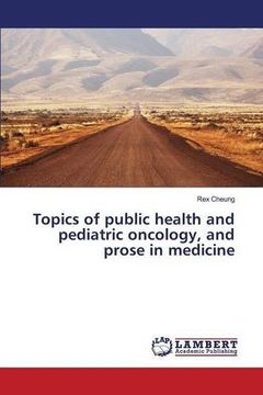 portada Topics of public health and pediatric oncology, and prose in medicine