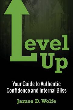 portada Level Up: Your Guide to Authentic Confidence and Internal Bliss (in English)