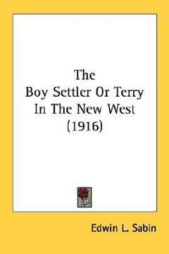 portada the boy settler or terry in the new west (1916) (en Inglés)