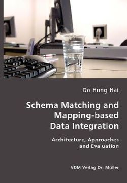 portada schema matching and mapping-based data integration: architecture, approaches and evaluation (en Inglés)