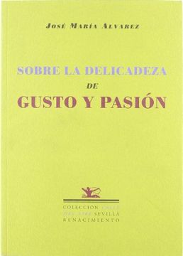 portada Sobre la Delicadeza de Gusto y Pasion: Deserts Conquered From Chaos and Nothing (in Spanish)