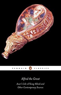 portada Alfred the Great: Asser's Life of King Alfred & Other Contemporary Sources (Penguin Classics) 
