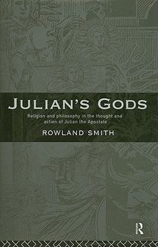 portada julian's gods: religion and philosophy in the thought and action of julian the apostate