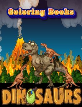 portada Dinosaurs Coloring Books: Dinosaur Activity Book For Toddlers and Adult Age, Childrens Books Animals For Kids Ages 3 4-8 (en Inglés)