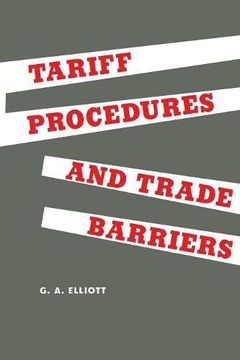 portada Tariff Procedures and Trade Barriers: A Study of Indirect Protection in Canada and the United States (en Inglés)