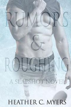 portada Rumors & Roughing: A Slapshot Novel (in English)