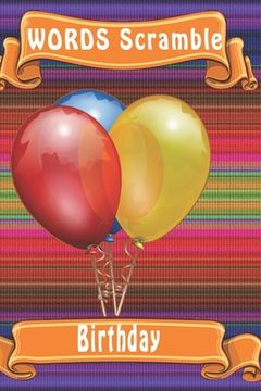 portada word scramble Birthday: Word scramble game is one of the fun word search games for kids to play at your next cool kids party (en Inglés)