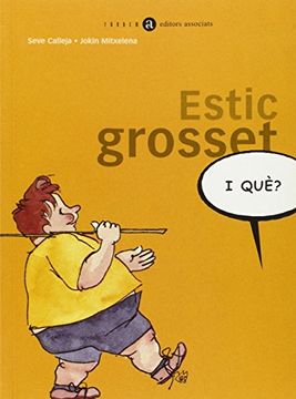 portada Estic Grosset, I Què? (i Que?) (in Spanish)