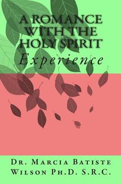 portada A Romance with the Holy Spirit: Experience (in English)
