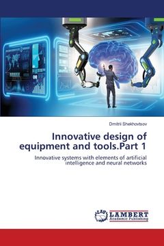 portada Innovative design of equipment and tools.Part 1 (en Inglés)