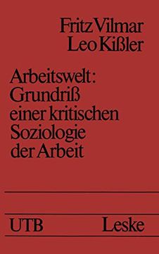 portada Arbeitswelt: Grundriß Einer Kritischen Soziologie Der Arbeit (en Alemán)