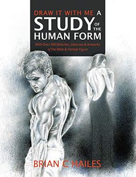 portada Draw it With me - a Study of the Human Form: With Over 500 Sketches, Gestures and Artworks of the Male and Female Figure (en Inglés)