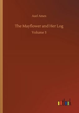 portada The Mayflower and Her Log (en Inglés)