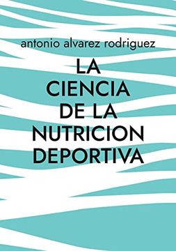 portada La Ciencia de la Nutricion Deportiva: Nutricion Deportiva:
