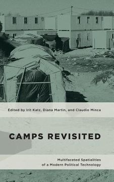 portada Camps Revisited: Multifaceted Spatialities of a Modern Political Technology (en Inglés)