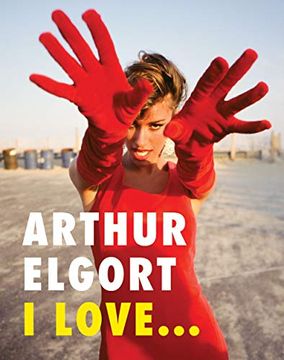 portada Arthur Elgort: I Love. (en Inglés)
