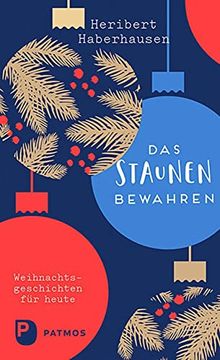 portada Das Staunen Bewahren: Weihnachtsgeschichten für Heute (en Alemán)