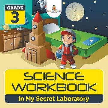 portada Grade 3 Science Workbook: In My Secret Laboratory (Science Books) (en Inglés)