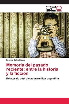 portada Memoria del Pasado Reciente: Entre la Historia y la Ficción