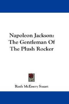 portada napoleon jackson: the gentleman of the plush rocker