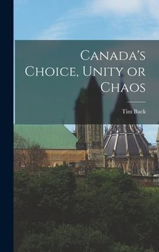 portada Canada's Choice, Unity or Chaos (en Inglés)