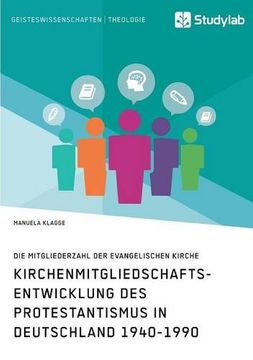 portada Kirchenmitgliedschaftsentwicklung Des Protestantismus in Deutschland 1940-1990 (German Edition)