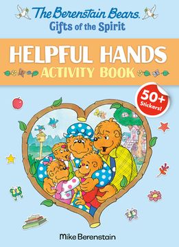 portada The Berenstain Bears Gifts of the Spirit Helpful Hands Activity Book (Berenstain Bears) (en Inglés)
