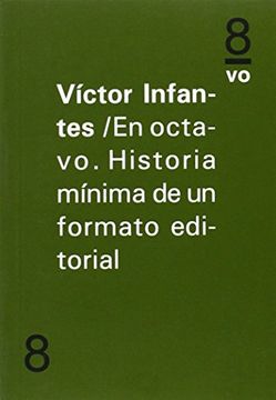 portada En Octavo. Historia Mínima de un Formato Editorial (in Spanish)