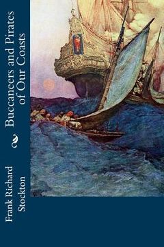 portada Buccaneers and Pirates of Our Coasts (en Inglés)