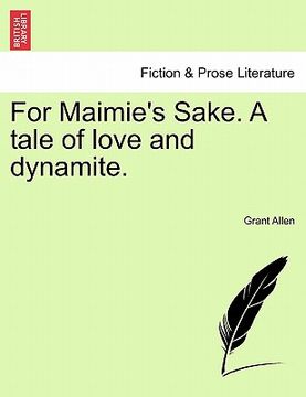 portada for maimie's sake. a tale of love and dynamite.