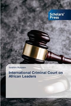 portada International Criminal Court on African Leaders (en Inglés)