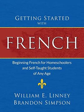 portada Getting Started With French: Beginning French for Homeschoolers and Self-Taught Students of any age (in English)