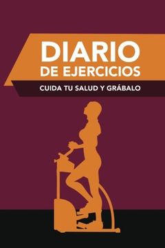 portada Diario de Ejercicios: Cuida tu Salud y Grabalo (in Spanish)