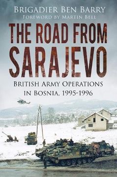 portada The Road From Sarajevo: British Army Operations In Bosnia, 1995-1996