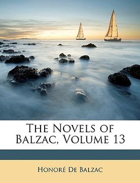 portada the novels of balzac, volume 13